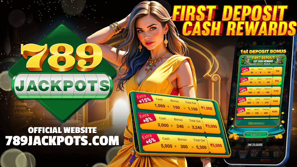 789jackpots- FIRST DEPOSIT BONUS – THE MORE YOU DEPOSIT, THE BIGGER YOU WIN!